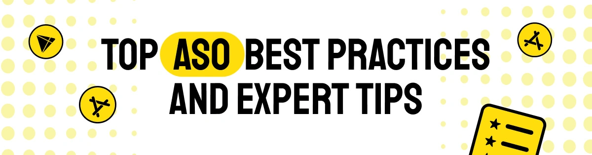 ASO Best Practices and Expert Tips